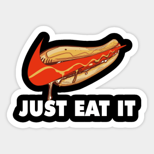 Just eat it Sticker